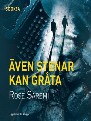 cover image of Även stenar kan gråta